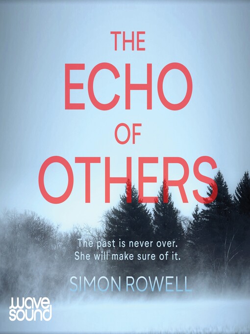 Title details for The Echo of Others by Simon Rowell - Available